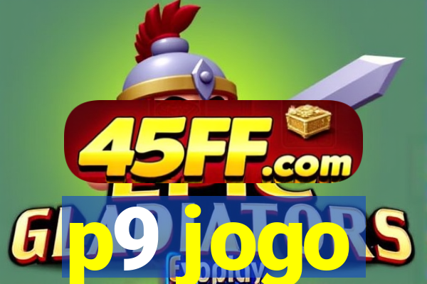 p9 jogo